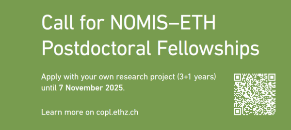 Bourses postdoctorales NOMIS-ETH : appel à candidatures 2025 ouvert jusqu'au 7 novembre 2025